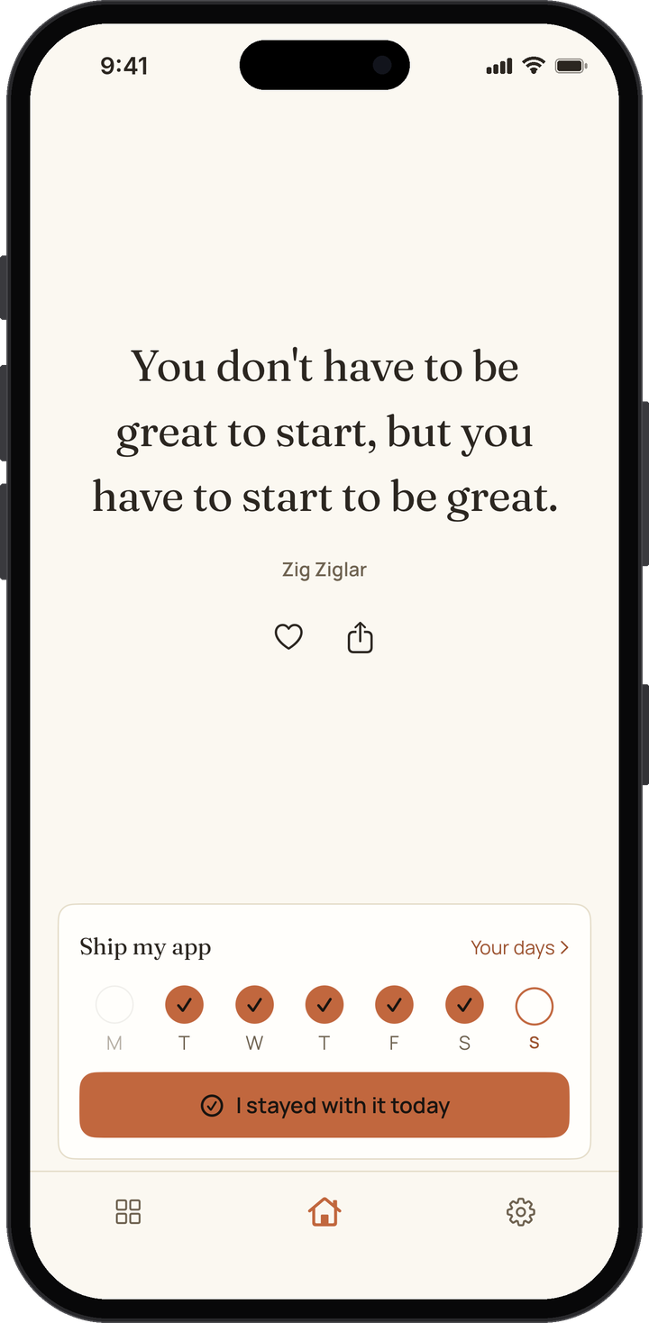 Stay With It on iPhone: a daily quote by Zig Ziglar above the goal “Ship my app”, with five days checked this week and an “I stayed with it today” button.